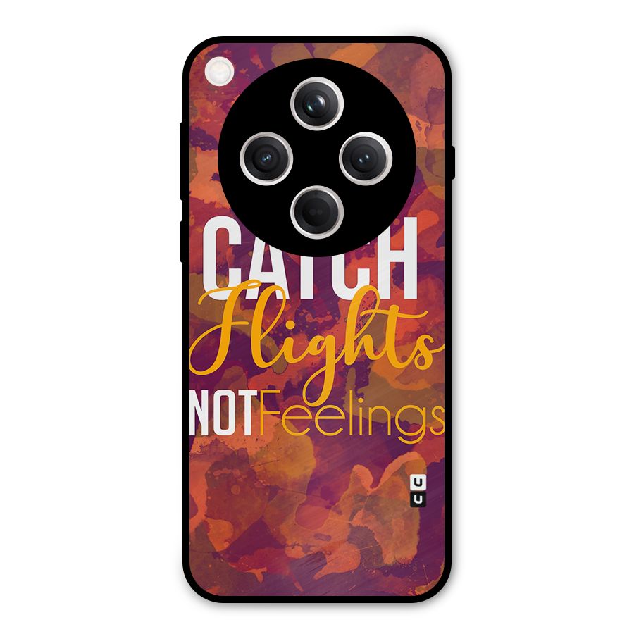 Catch Flights Not Feelings Metal Back Case for Oppo Find X8