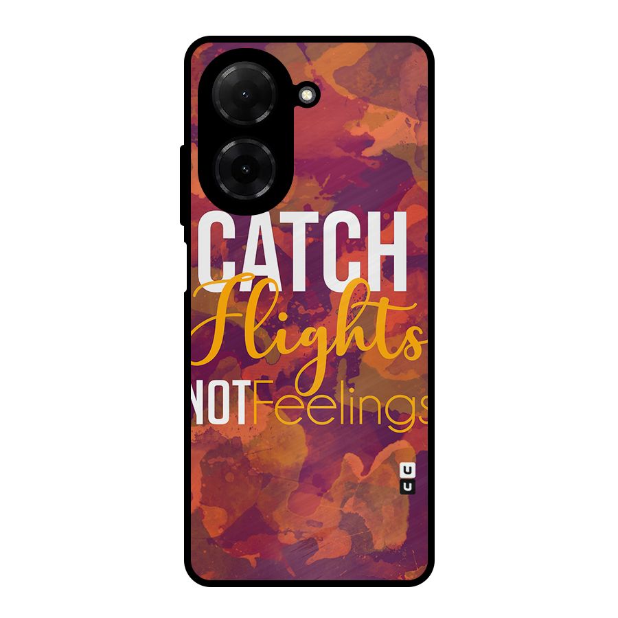 Catch Flights Not Feelings Metal Back Case for Redmi A5 4G