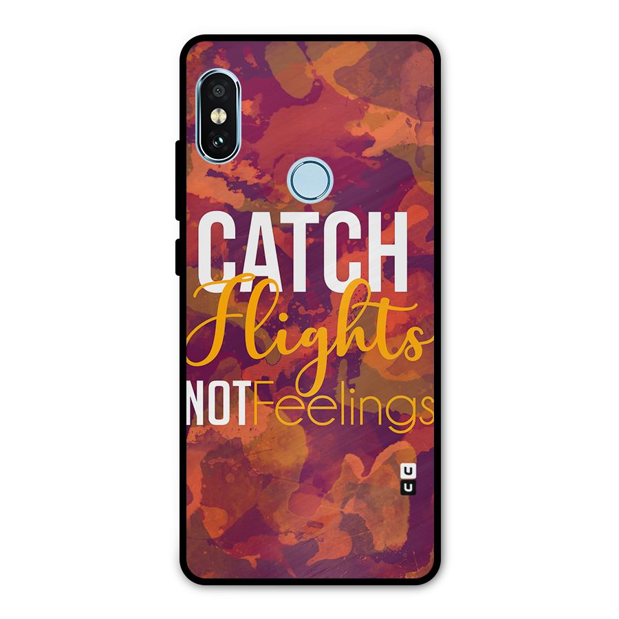 Catch Flights Not Feelings Metal Back Case for Redmi Note 5 Pro