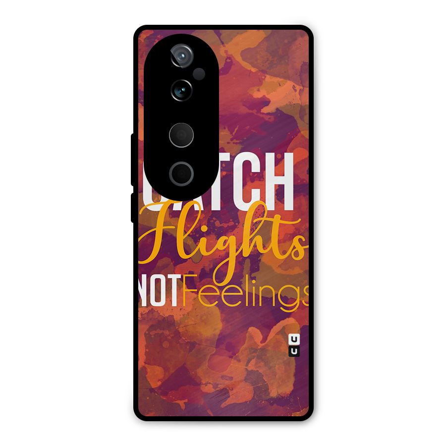 Catch Flights Not Feelings Metal Back Case for Vivo T3 Ultra