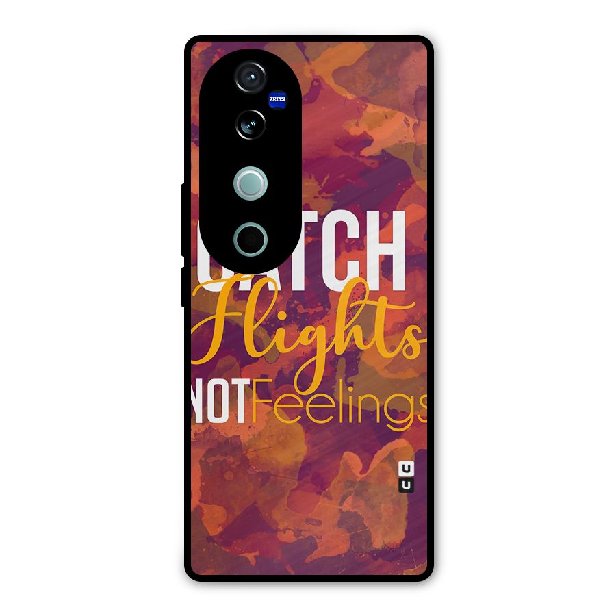 Catch Flights Not Feelings Metal Back Case for Vivo V40