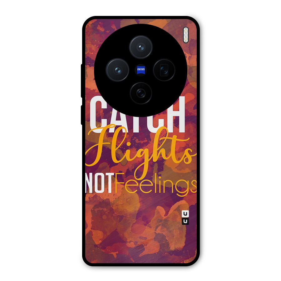 Catch Flights Not Feelings Metal Back Case for Vivo X200