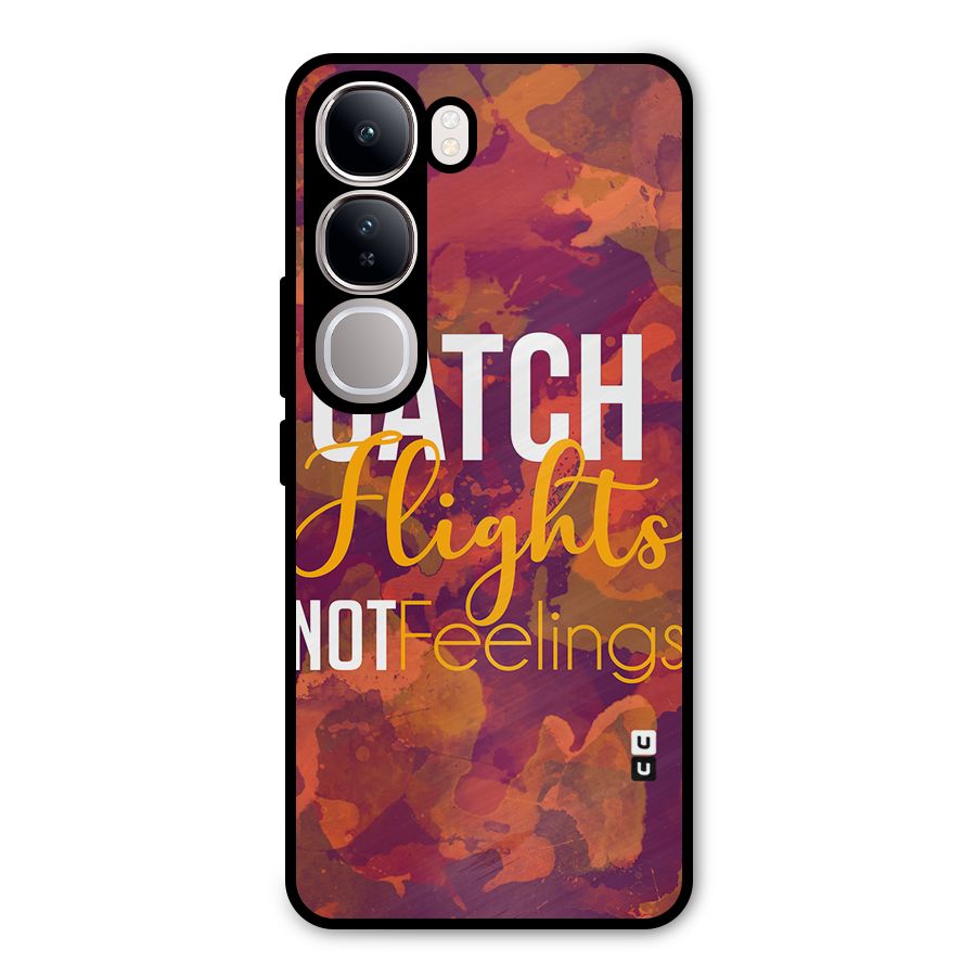 Catch Flights Not Feelings Metal Back Case for Vivo Y300