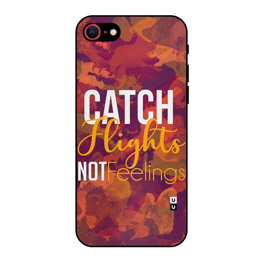 Catch Flights Not Feelings Metal Back Case for iPhone SE 2022