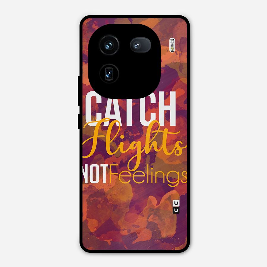 Catch Flights Not Feelings Metal Back Case for iQOO 12