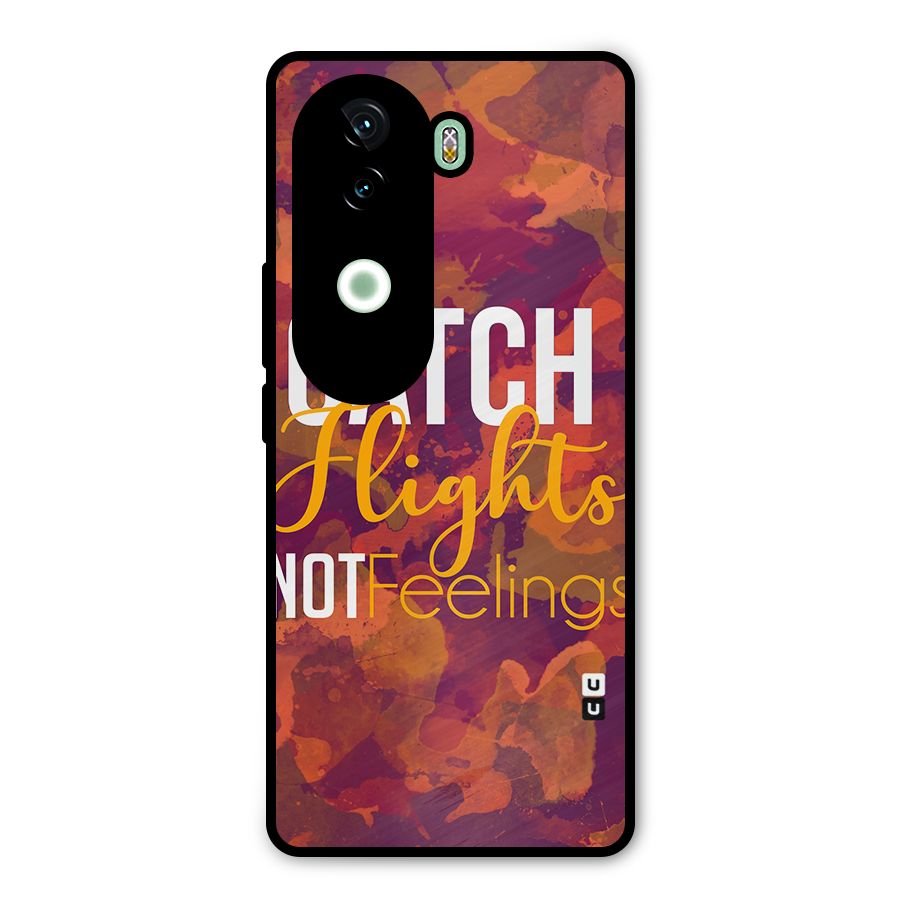 Catch Flights Not Feelings Metal Back Case for iQOO Z9s
