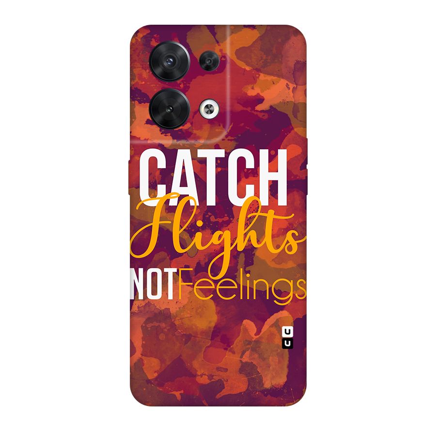 Catch Flights Not Feelings Original Polycarbonate Back Case for Oppo Reno8 5G