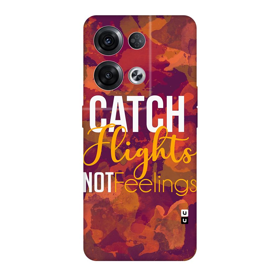 Catch Flights Not Feelings Original Polycarbonate Back Case for Oppo Reno8 Pro 5G