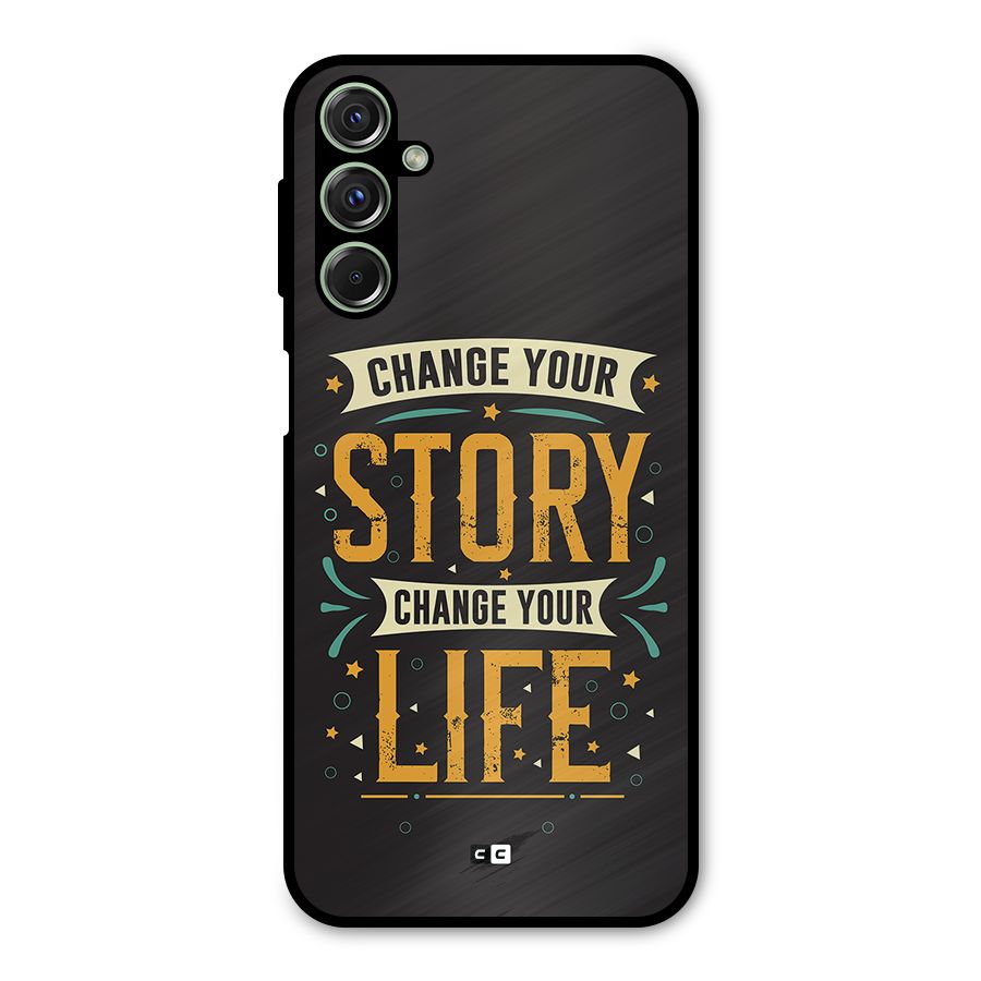 Change Your Life Metal Back Case for Galaxy M34
