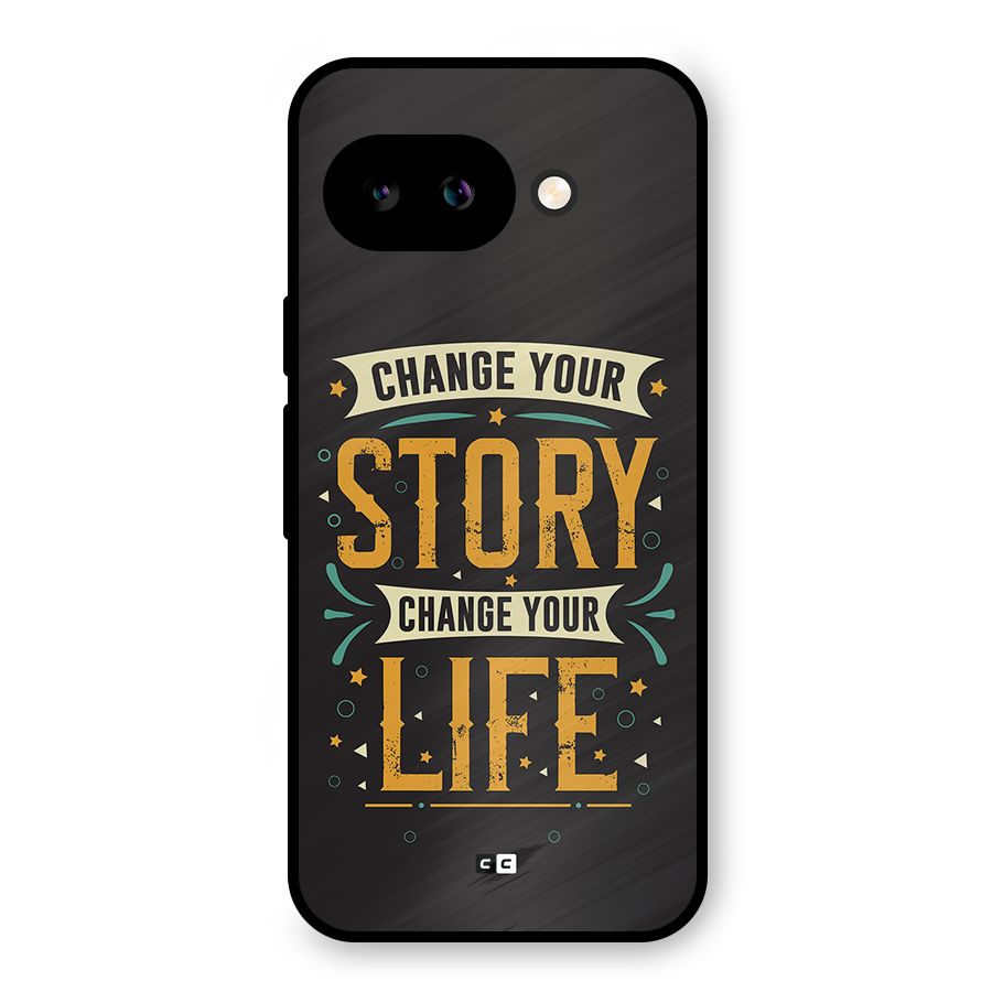 Change Your Life Metal Back Case for Google Pixel 9a