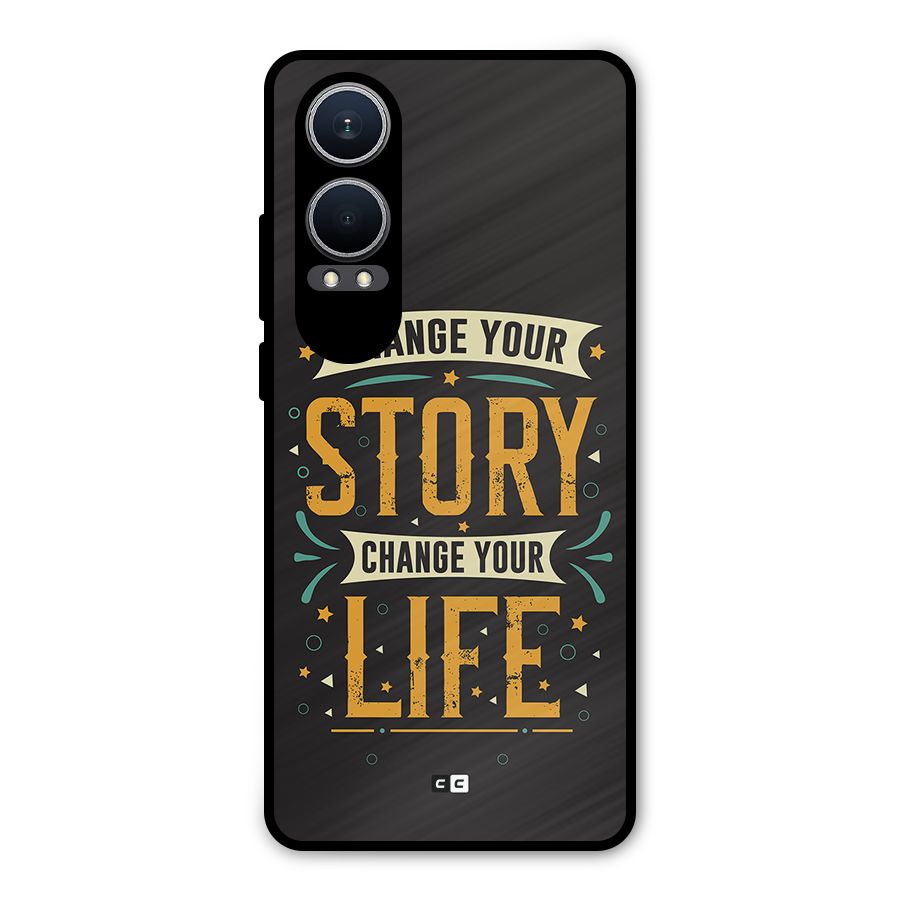 Change Your Life Metal Back Case for OnePlus Nord CE4 Lite