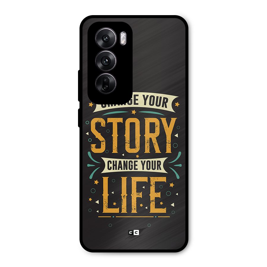 Change Your Life Metal Back Case for Oppo Reno12