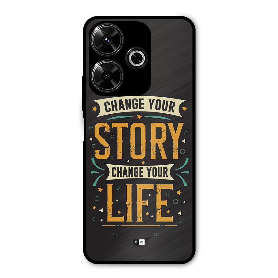 Change Your Life Metal Back Case for Poco M6 Plus