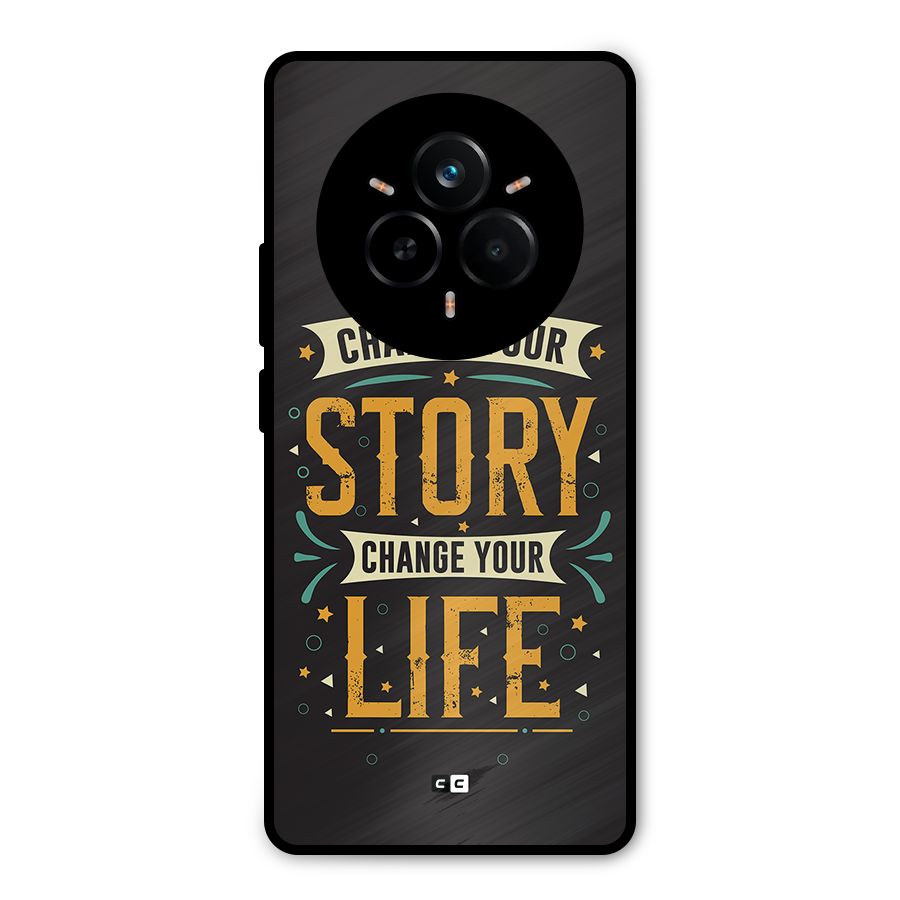 Change Your Life Metal Back Case for Realme 14 Pro