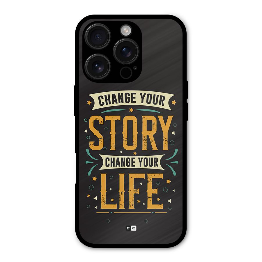 Change Your Life Metal Back Case for iPhone 16 Pro