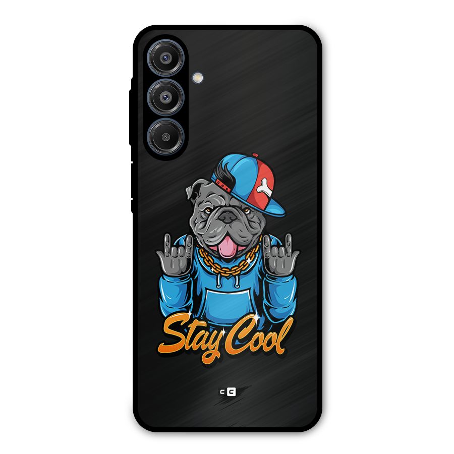 Chill Calm Cool Metal Back Case for Galaxy A16 5G