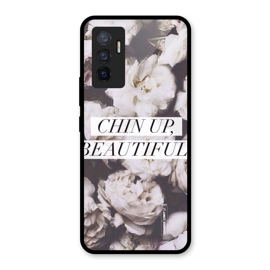 Chin Up Beautiful Glass Back Case for Vivo V23e
