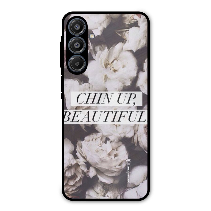 Chin Up Beautiful Metal Back Case for Galaxy A16 5G