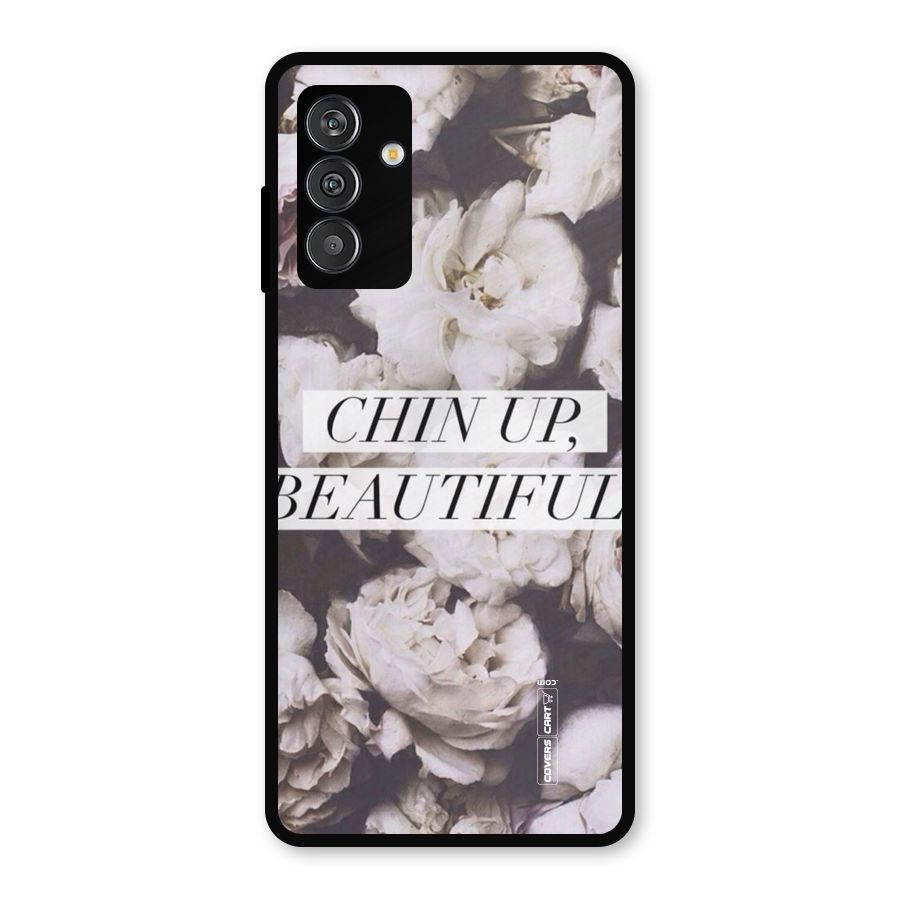 Chin Up Beautiful Metal Back Case for Galaxy F13