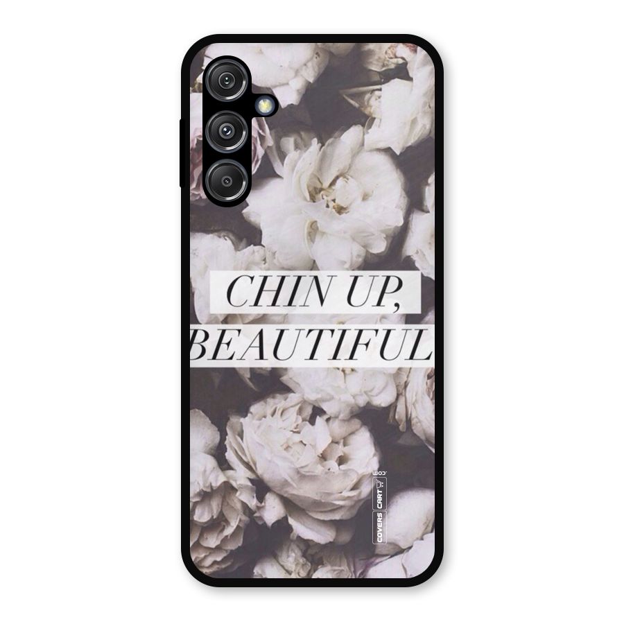 Chin Up Beautiful Metal Back Case for Galaxy M34 5G