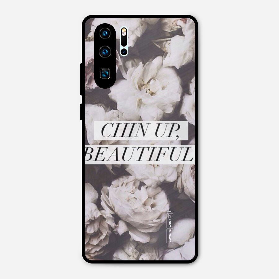 Chin Up Beautiful Metal Back Case for Huawei P30 Pro