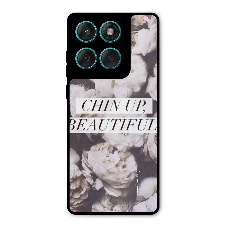 Chin Up Beautiful Metal Back Case for Motorola Edge 60 Fusion