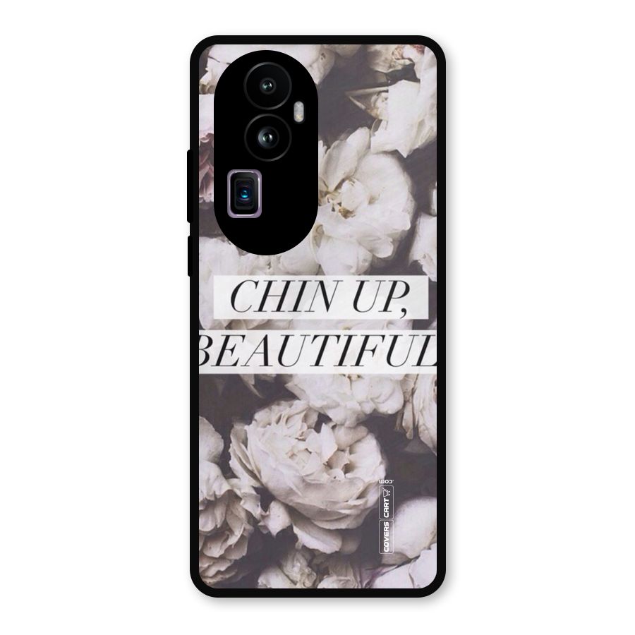 Chin Up Beautiful Metal Back Case for Oppo Reno10 Pro Plus