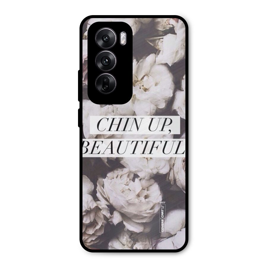 Chin Up Beautiful Metal Back Case for Oppo Reno12