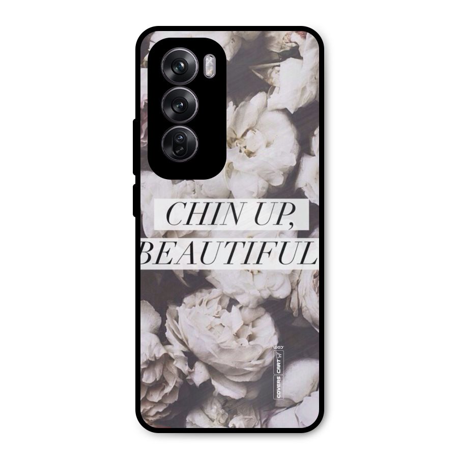 Chin Up Beautiful Metal Back Case for Oppo Reno12 Pro