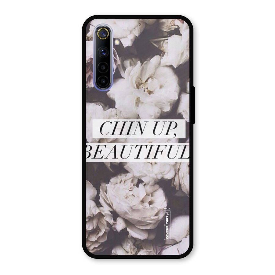 Chin Up Beautiful Metal Back Case for Realme 6i
