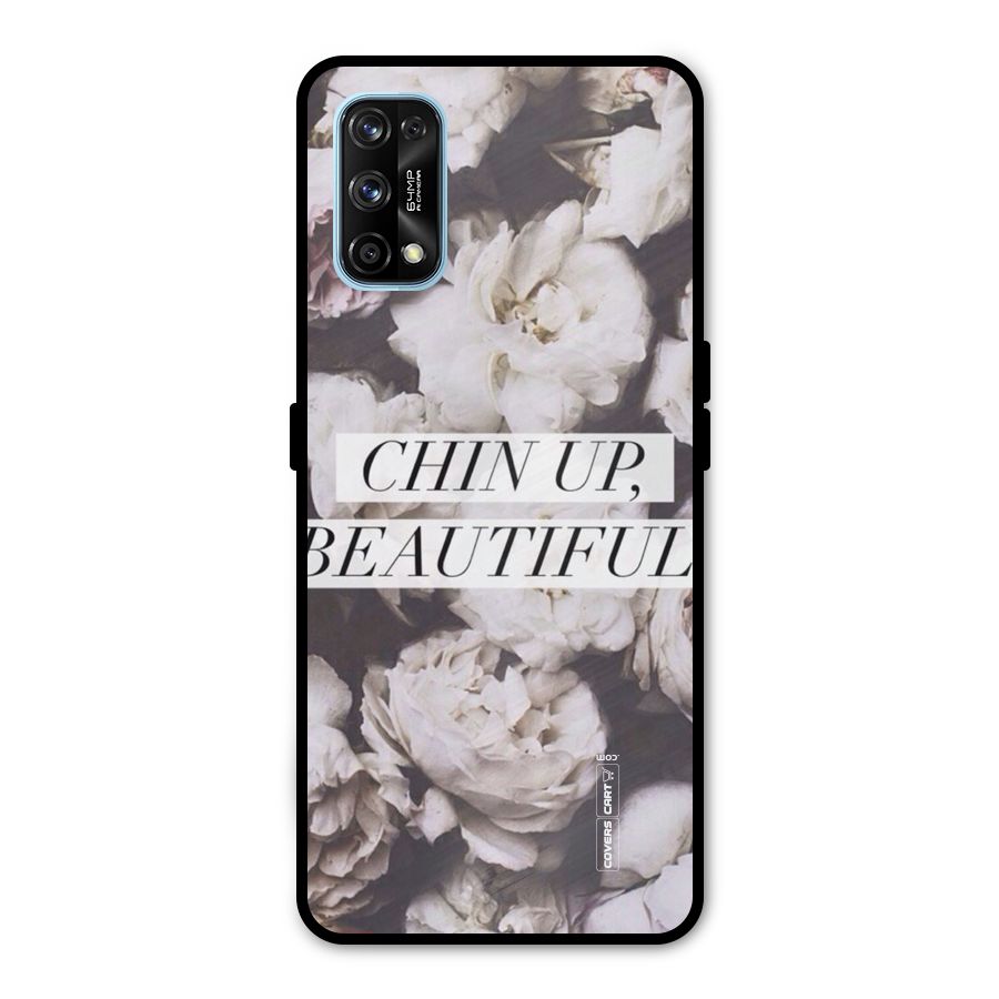 Chin Up Beautiful Metal Back Case for Realme 7 Pro