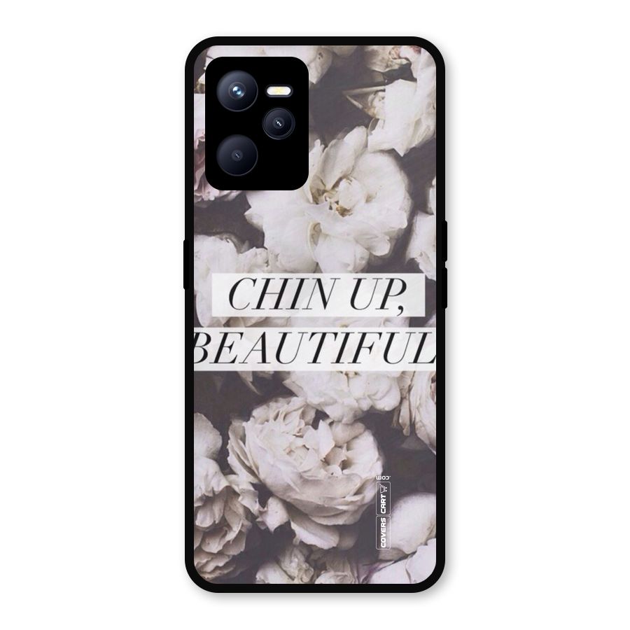Chin Up Beautiful Metal Back Case for Realme C35