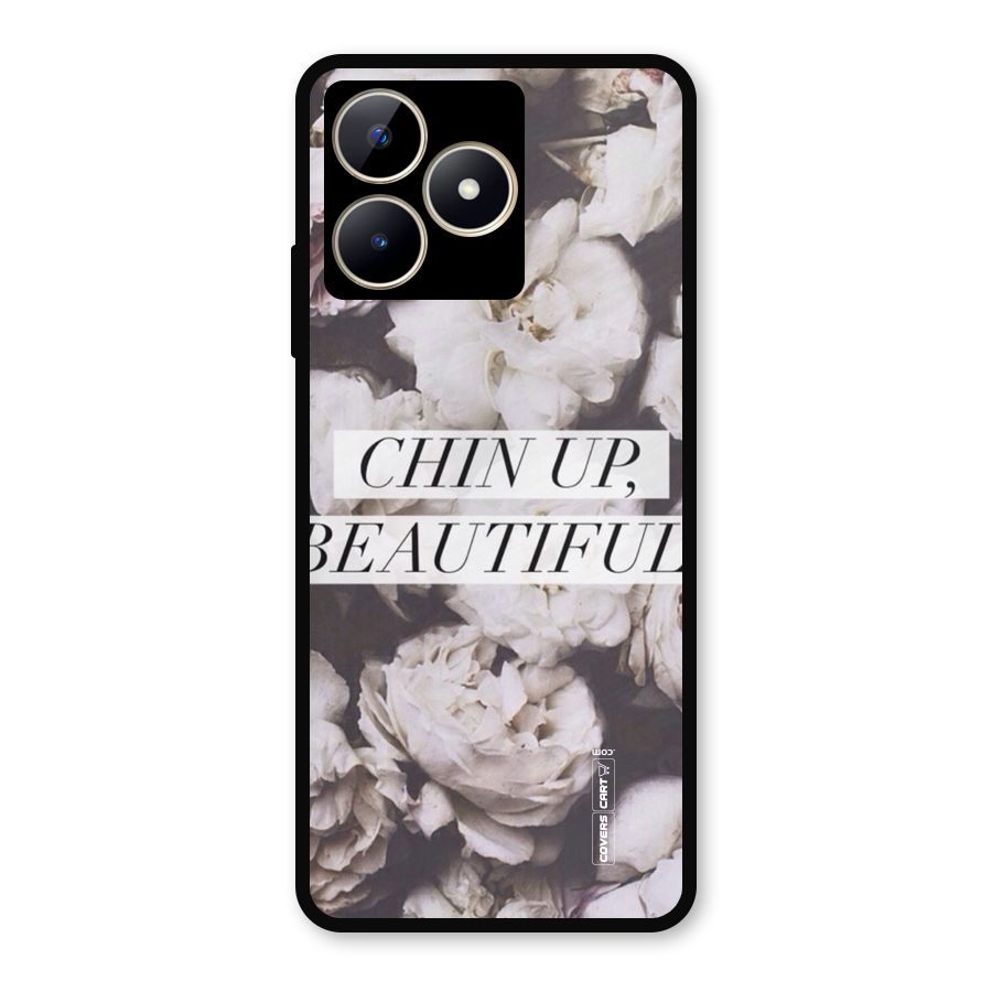 Chin Up Beautiful Metal Back Case for Realme Narzo N53