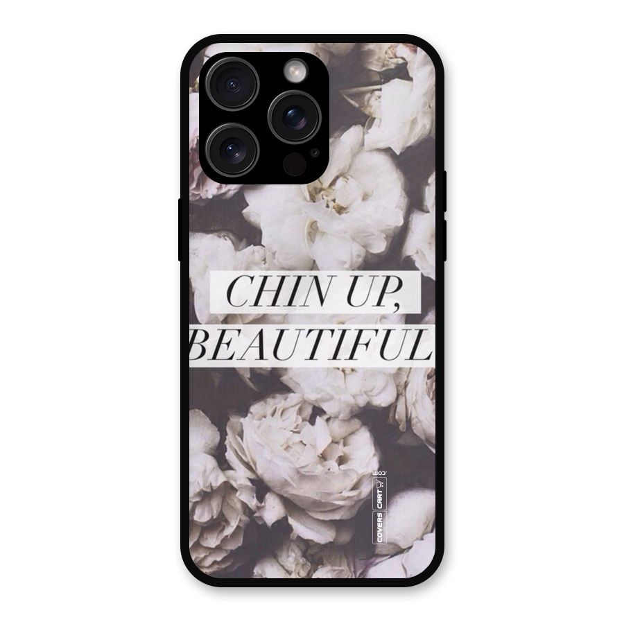Chin Up Beautiful Metal Back Case for iPhone 15 Pro Max