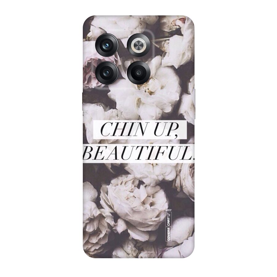 Chin Up Beautiful Original Polycarbonate Back Case for OnePlus 10T
