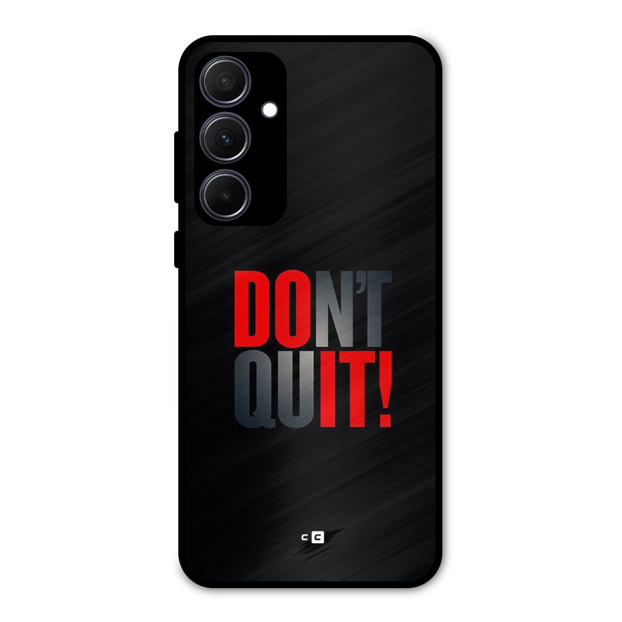 Classic Dont Quit Metal Back Case for Galaxy A35