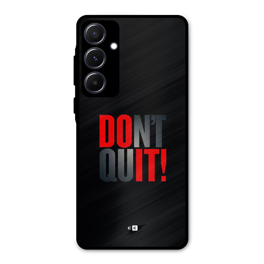 Classic Dont Quit Metal Back Case for Galaxy A55