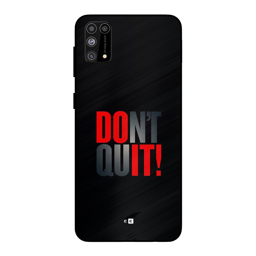 Classic Dont Quit Metal Back Case for Galaxy F41