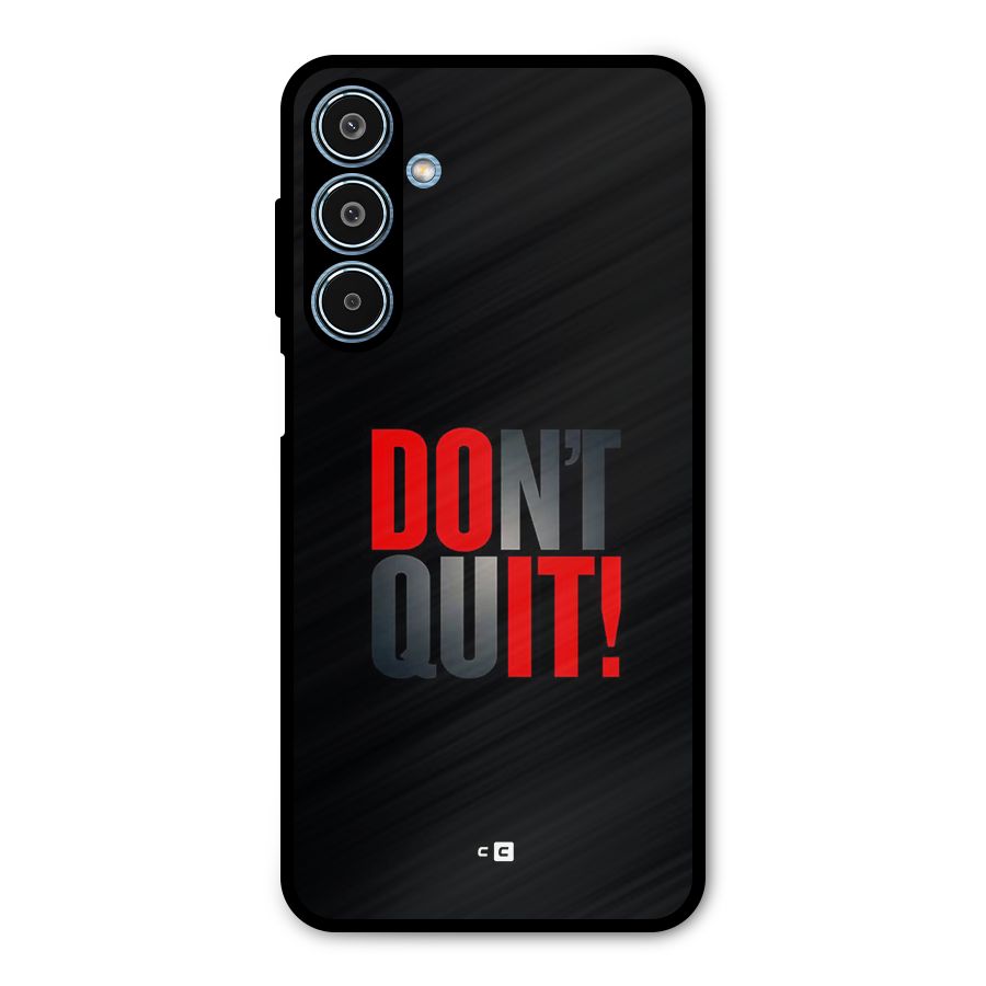 Classic Dont Quit Metal Back Case for Galaxy M35