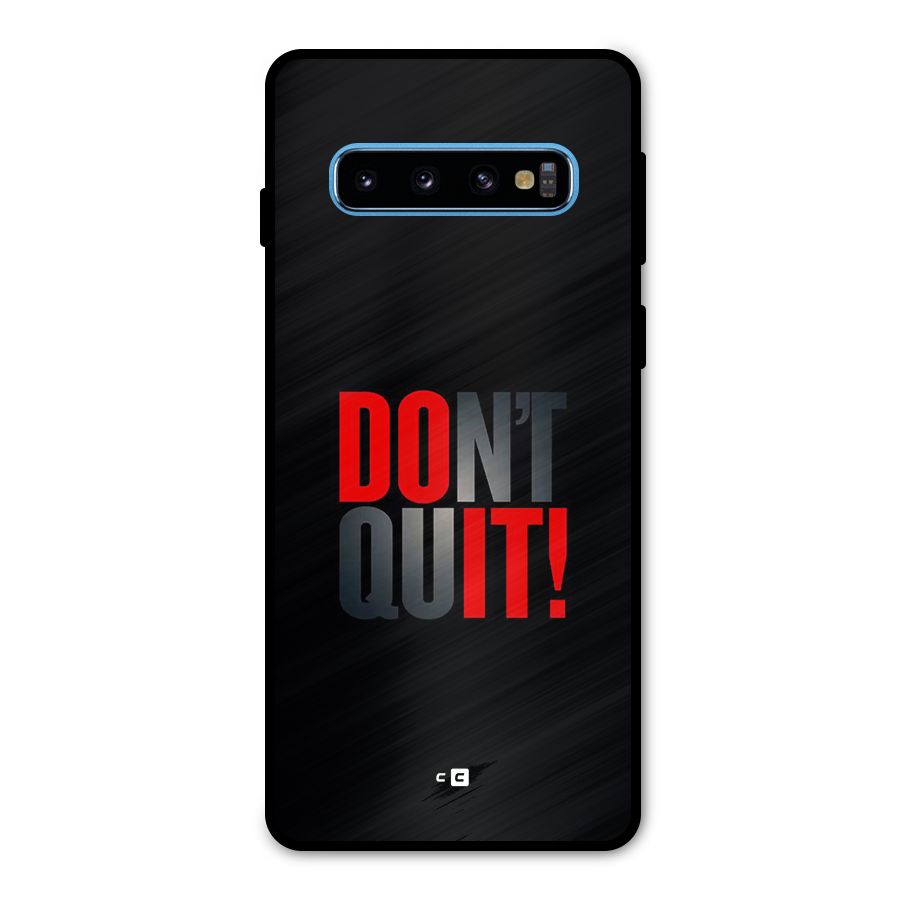 Classic Dont Quit Metal Back Case for Galaxy S10