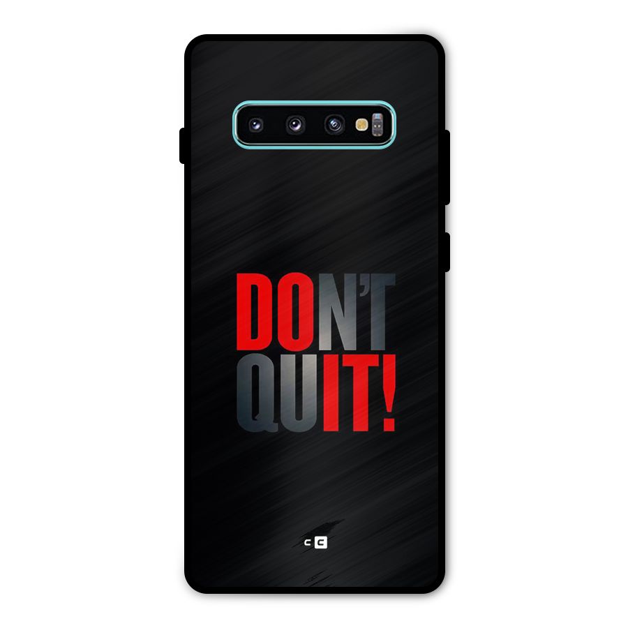Classic Dont Quit Metal Back Case for Galaxy S10 Plus