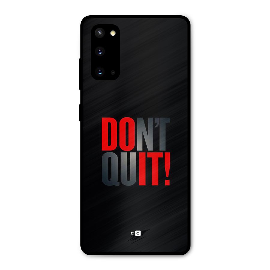 Classic Dont Quit Metal Back Case for Galaxy S20