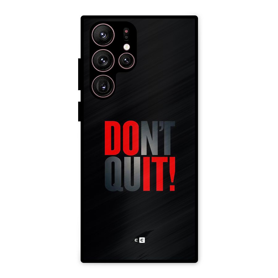 Classic Dont Quit Metal Back Case for Galaxy S22 Ultra 5G
