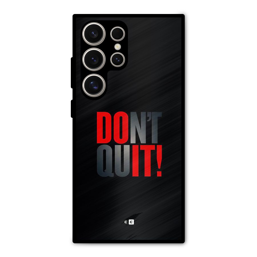 Classic Dont Quit Metal Back Case for Galaxy S24 Ultra