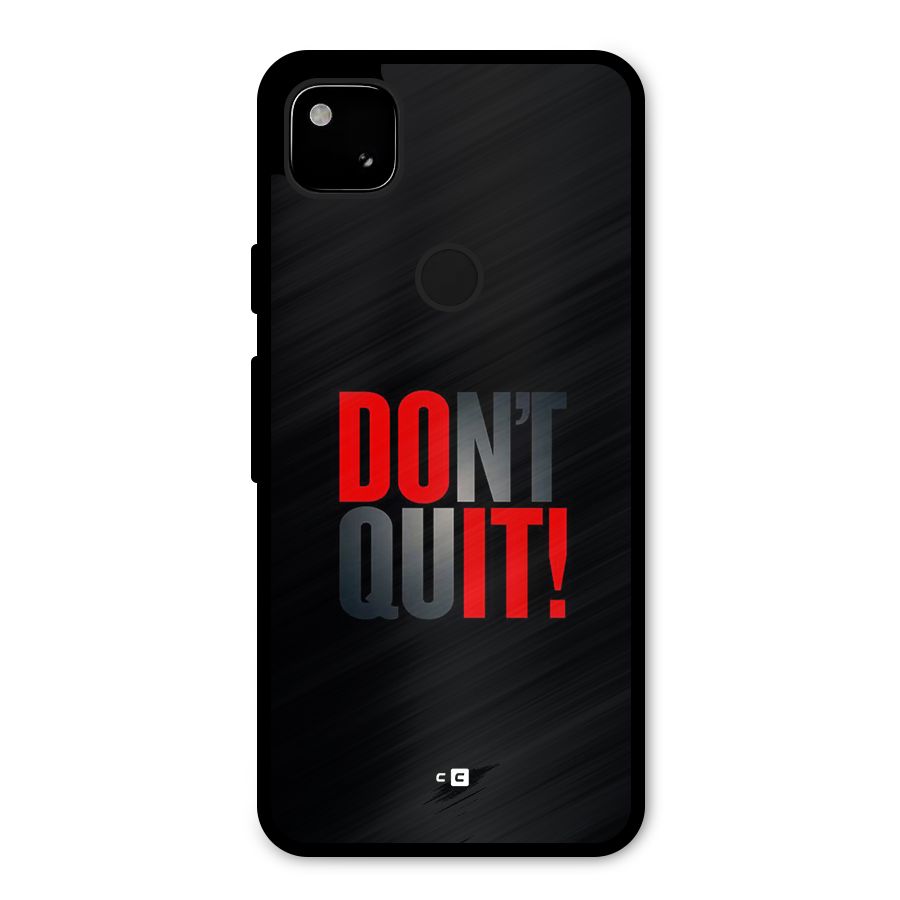 Classic Dont Quit Metal Back Case for Google Pixel 4a
