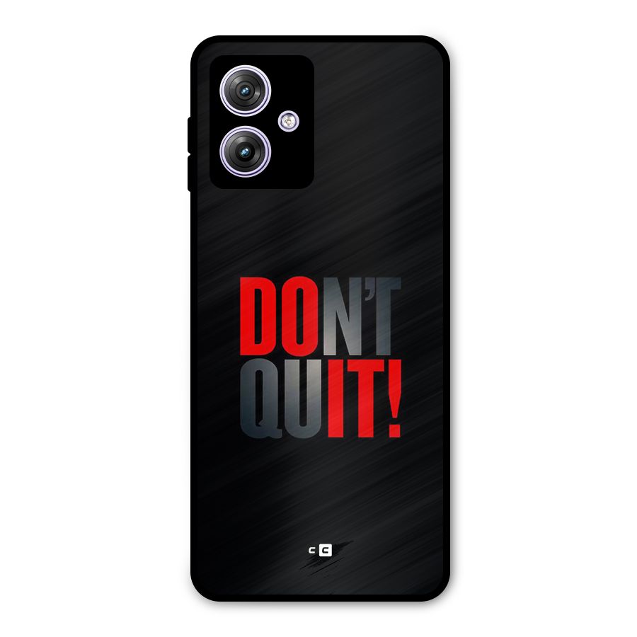 Classic Dont Quit Metal Back Case for Moto G64