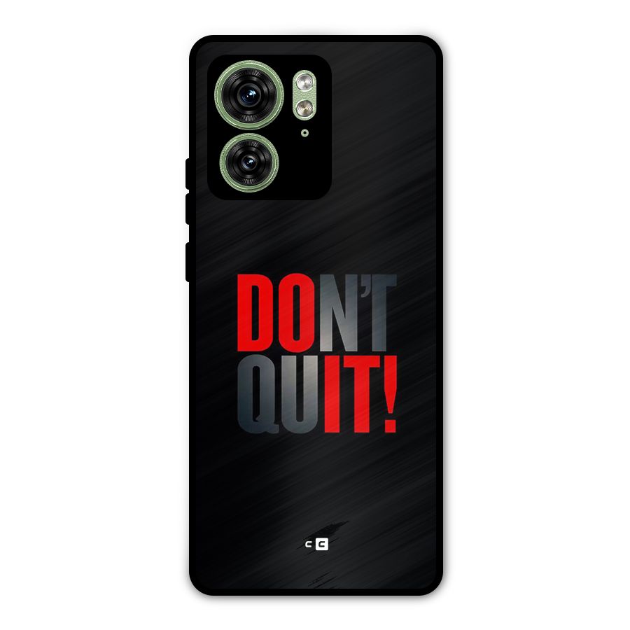 Classic Dont Quit Metal Back Case for Motorola Edge 40 5G