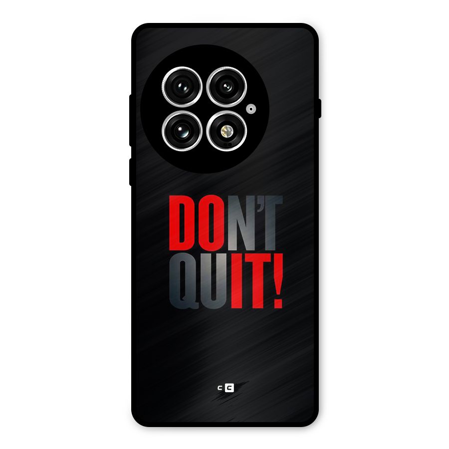 Classic Dont Quit Metal Back Case for OnePlus 13