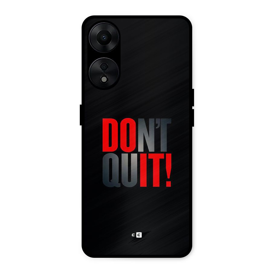 Classic Dont Quit Metal Back Case for Oppo A78 5G