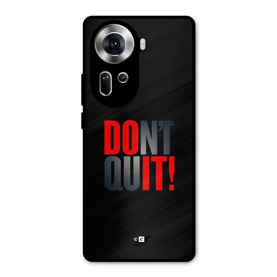 Classic Dont Quit Metal Back Case for Oppo Reno11 5G
